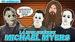La Evolución de Michael Myers 1978-2022 (REANIMADA)