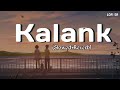 Kalank Title Track - Alia Bhatt _ Varun Dhawan _ Arijit Singh _ Pritam_ Amitabh | Lofi SR
