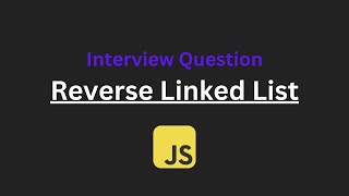 Reverse Linked List - Leetcode 206 - Javascript