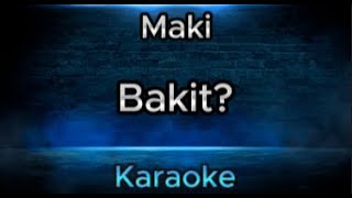 Bakit - Maki (Karaoke Version)