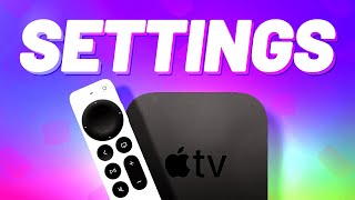 Best Apple TV 4K Settings For Best Experience - Smart DNS Proxy