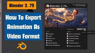 Blender 2.79 Tutorial - Render Video | How To Export Animation Correctly | Save As MP4