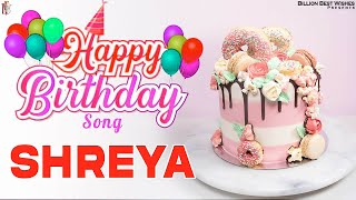 Shreya Happy Birthday - Birthday Video Song | Birthday Songs With Names #billionbestwishes