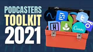 🧰🎙Podcasters Toolkit 2021 // Top Ten APPS for Podcasting