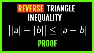 REVERSE TRIANGLE INEQUALITY, INEQUALITIES CALCULUS