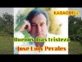 José Luis Perales   Buenos días tristeza karaoke Tono bajo KB