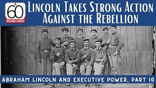 Lincoln Takes Strong Action Against the Rebellion