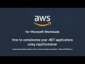 How to containerize a .NET application into Amazon ECS using AWS App2Container (A2C)
