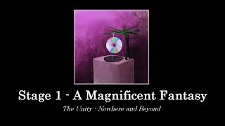 The Unity - Nowhere and Beyond: Remastered - Stage 1 Act 1 - A Magnificent Fantasy (FULL ALBUM)