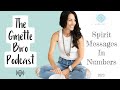 Spirit messages in numbers ~The Ginette Biro Podcast