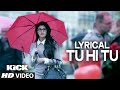 LYRICAL: Tu Hi Tu Full Audio Song with Lyrics | Kick | Salman Khan | Himesh Reshammiya
