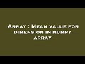 Array : Mean value for dimension in numpy array