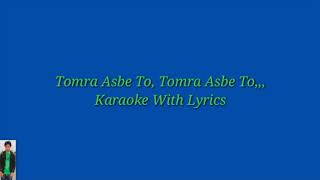Tumra Aasbe To,,, Original Bangla Karaoke With Lyrics,