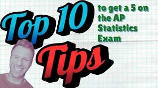 Top 10 Tips to Get a 5 on the AP Statistics Exam