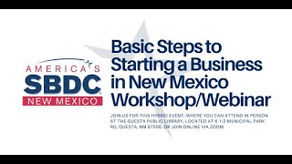 Basic Steps to Starting a Business in New Mexico WORKSHOP/WEBINAR 10/23/2024