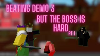 BEATING DEMO 3 BUT THE BOSSES IS HELL :D