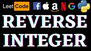 Reverse Integer | Leetcode Python Solution | Python