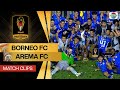 Borneo FC vs Arema FC - Match Clips | Piala Presiden 2024