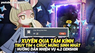 Chuỗi 3 Nhiệm Vụ Ẩn: Chúc Mừng Sinh Nhật, Xuyên Qua Tấm Kính, Truy Tìm! Genshin Impact 4.2