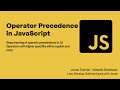JavaScript Operator Precedence Demystified | Understanding How Operators Work Together