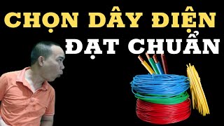 Bật mí cách chọn dây điện đạt chuẩn - Phan Thanh Vĩnh