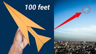 How To Make a Paper Airplane that Flies Far 100 feet - Paper plane easy