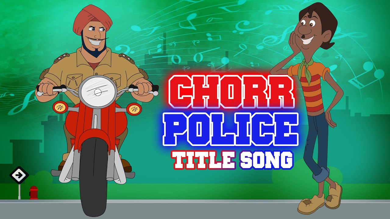 Chorr Police Title Song Cartoons For Kids Songs For Kids Catchy