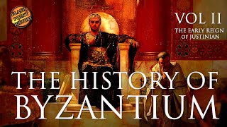 History of Byzantium Vol 2: The Early Reign of Justinian