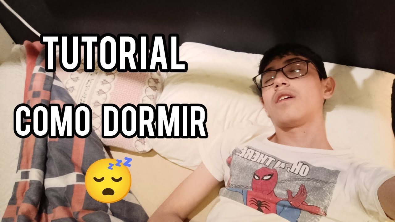 Como Dormir Tutorial Youtube