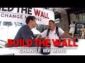 Build The Wall | Change My Mind Build The Wall | Change My Mind