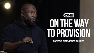 On The Way to Provision - Ebenezer Quaye