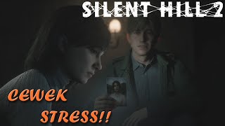 Ketemu Cewek Stress!!! - Silent Hill 2 2024 Part 6