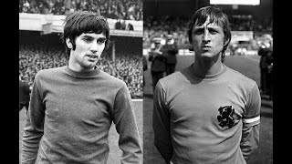 George Best \u0026 Johan Cruyff - Europe's Elite