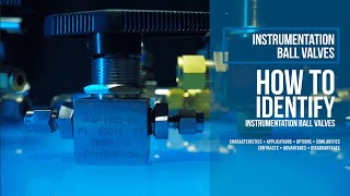Fittings 101: Instrumentation Ball Valve