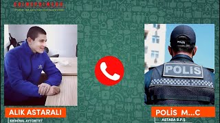 Təzə | Alik Astaralı və Astara Polisinin telefon danışıqı: Alikin qardaşları günahsız həbs olunublar