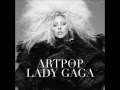 Lady Gaga ft. Zedd - Stache (Can You Feed My Love?) HD