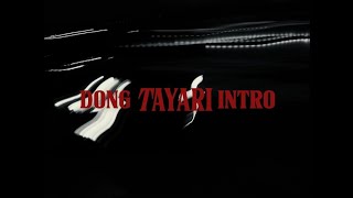 Dong - Tayari Intro [ Official Music Video ]