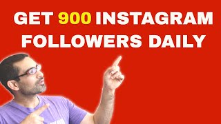 How To Get 900+ Organic Instagram Followers Daily | Instagram Marketing Strategy 2021