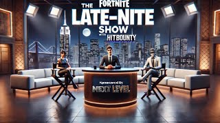 🔴LIVE | 🌃The Fort-Late-Nite Show🌉 with host HitBounty!