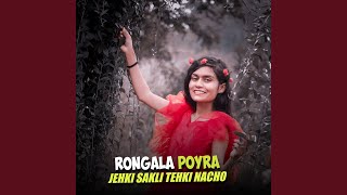 Rongala Poyra Jehki Sakli Tehki Nacho