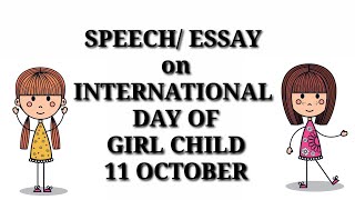 Speech/ Essay on International Day of Girl Child/ Girl Child Day Speech Essay
