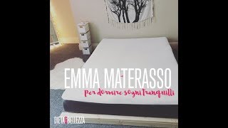 Emma Materasso per dormire sogni tranquilli – La recensione