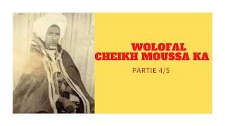 [WOLOFAL CHEIKH MOUSSA KA - BARSANE]   (PARTIE 4/5)