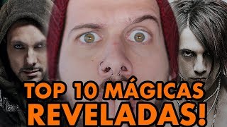 TOP 10 MÁGICAS REVELADAS