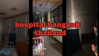 loy ahmad🉐di hospital bangkok 🔺🇲🇾🇹🇭#paranormal #horror #seram