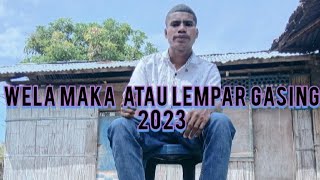 Lempar gasing (wela maka) terbaru 2023