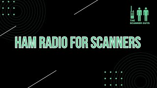 Ham Radio for Scanners | December 2021