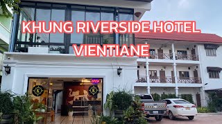 KHUNG RIVERSIDE HOTEL VIENTIANE