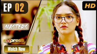 Pakistani Drama - Masters - Episode 2 - MAO - Express TV Dramas