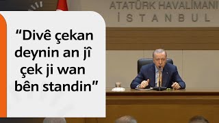 Erdogan derbarê YPGyê got: Divê çekan deynin an jî çek ji wan bên standin